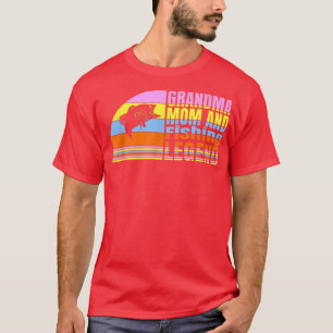 Grandma Mum And Fishing Legend, Grandma Fishing Wo T-Shirt