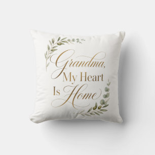 Grandma, My Heart Is Home Cushion