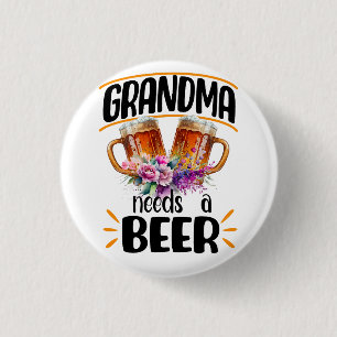 Grandma Needs a Beer, Funny Grandmother Drink 3 Cm Round Badge