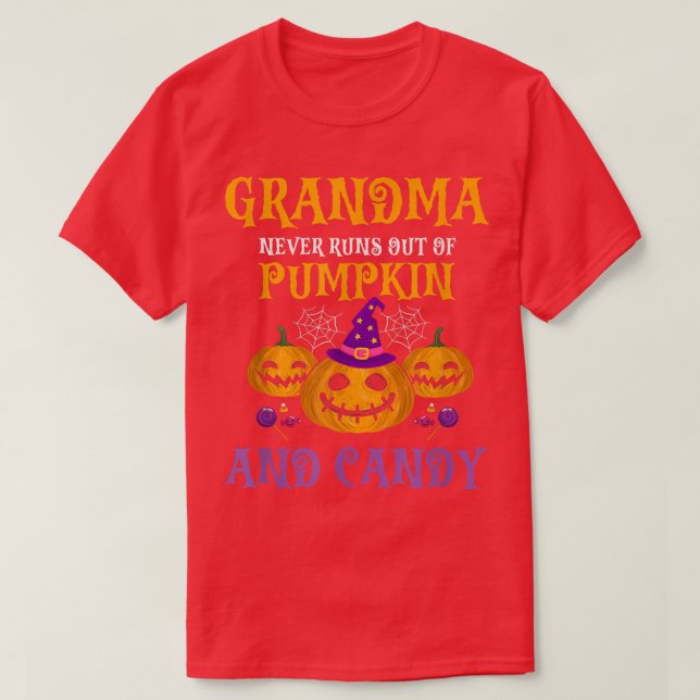 GRANDMA Never Runs Out Of Pumpkin & Candy Present  T-Shirt (Design Front)