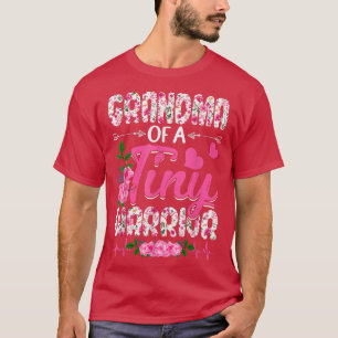 Grandma Of A Tiny Warrior Mom Baby Mother's Day Ou T-Shirt