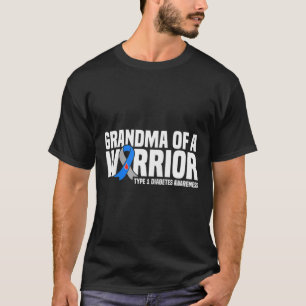 Grandma Of A Warrior Type 1 Diabetes Awareness  T-Shirt