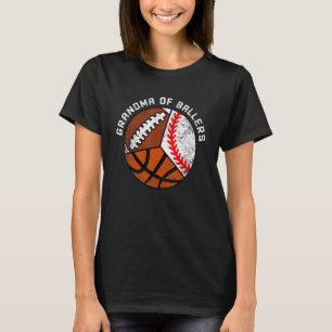 Grandma Of Ballers Baseball Basketball Football T-Shirt