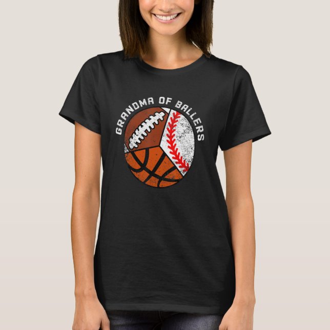 Grandma Of Ballers   Baseball Basketball Football T-Shirt (Front)
