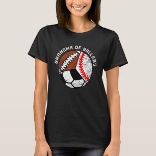 Grandma Of Ballers Baseball Soccer Football Gran T-Shirt
