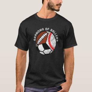 Grandma Of Ballers Baseball Soccer Football Grand T-Shirt