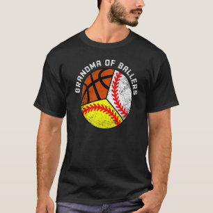 Grandma Of Ballers Baseball Softball Basketball T-Shirt