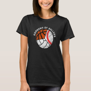 Grandma Of Ballers Baseball Volleyball Basketball T-Shirt