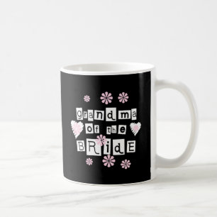 Grandma of Bride White on Black Coffee Mug