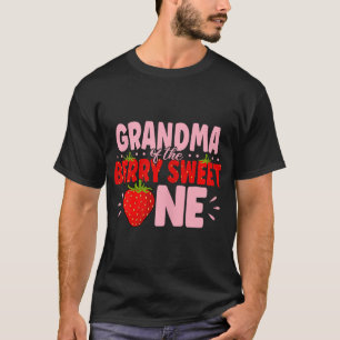 Grandma Of The Berry Sweet One Strawberry Themed B T-Shirt