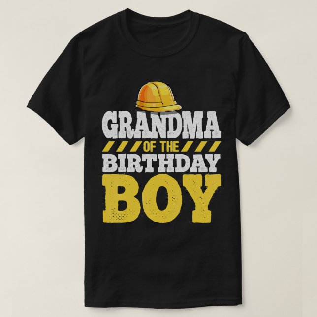 Grandma of the Birthday Boy Construction Birthday  T-Shirt (Design Front)