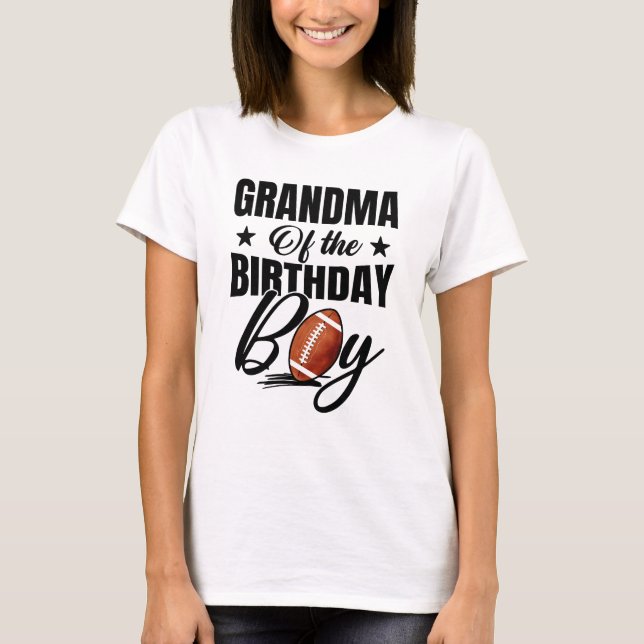 Grandma Of The Birthday Boy Football 1st Birthday  T-Shirt (Front)