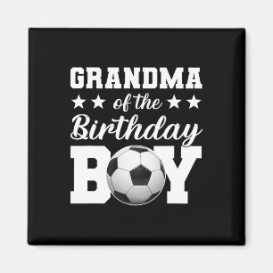 Grandma Of The Birthday Boy Soccer Birthday Family Magnet