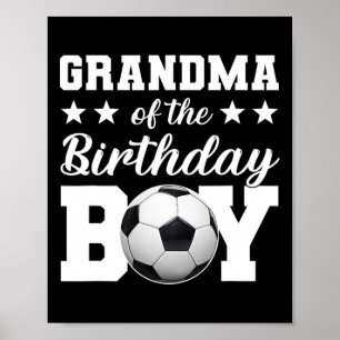 Grandma Of The Birthday Boy Soccer Birthday Family Poster