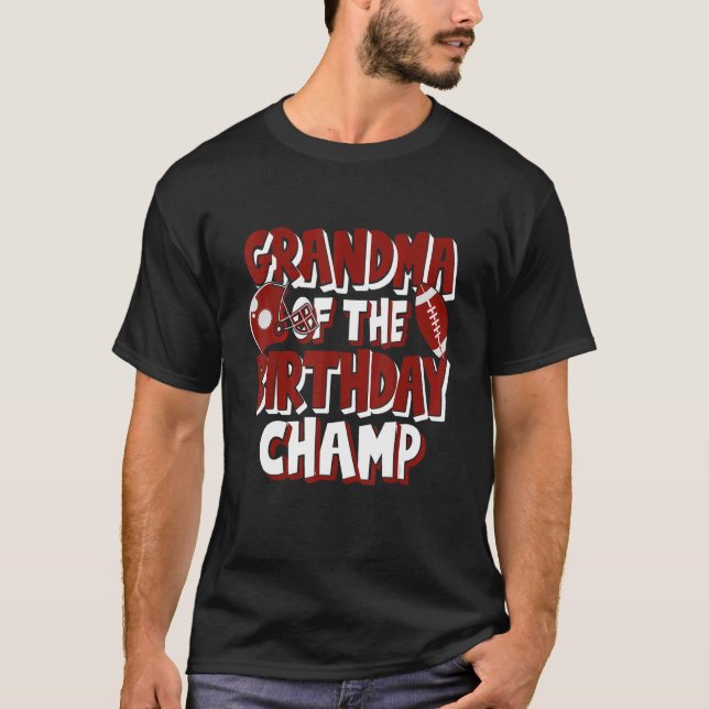 Grandma Of The Birthday Champ American Football Pa T-Shirt (Front)