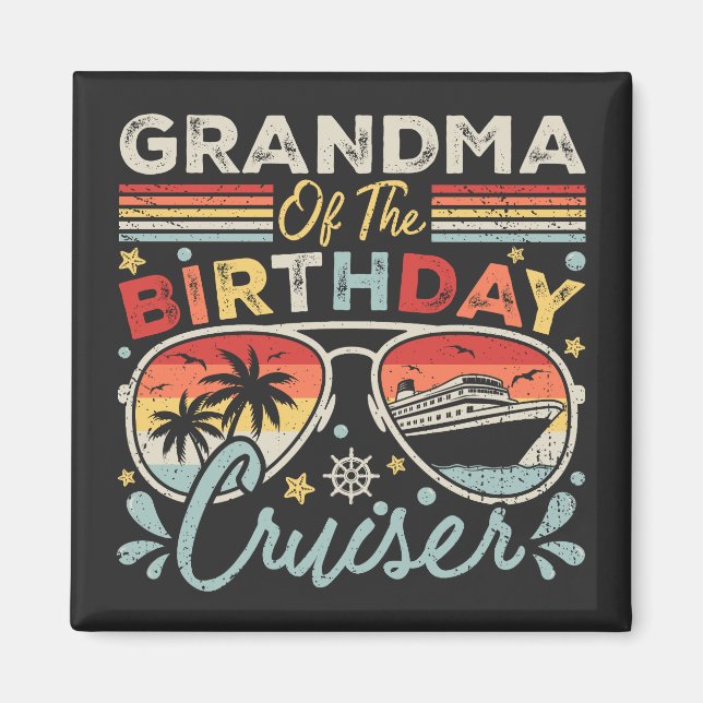 Grandma of the Birthday Cruiser Vacation Square Magnet (Front)