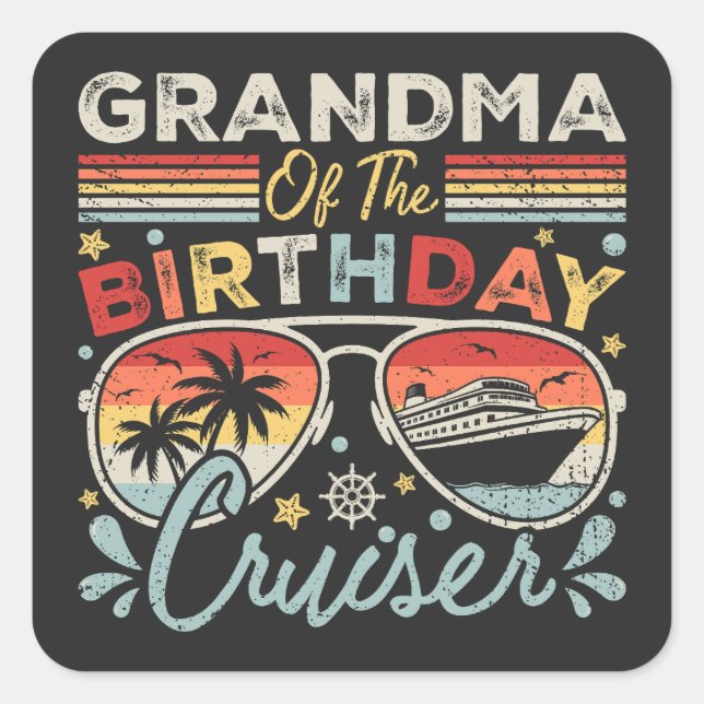 Grandma of the Birthday Cruiser Vacation Square Sticker (Front)