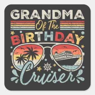 Grandma of the Birthday Cruiser Vacation Square Sticker
