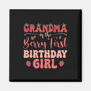 Grandma Of The Birthday Girl Berry First Family Pa Magnet