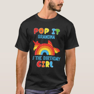 Grandma Of The Birthday Girl Birthday Fidget Pop I T-Shirt