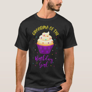 Grandma of The Birthday Girl Cupcake Sweet B-Day F T-Shirt