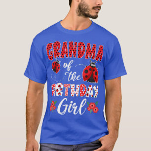 Grandma Of The Birthday Girl  Family Ladybug Birth T-Shirt