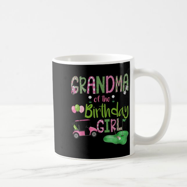 Grandma Of The Birthday Girl Hole In One Golf Love Coffee Mug (Right)