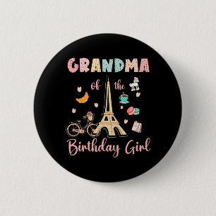 Grandma Of The Birthday Girl Paris Birthday Family 6 Cm Round Badge