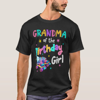 Grandma Of The Birthday Girl Rolling Skate Bday Fa T-Shirt