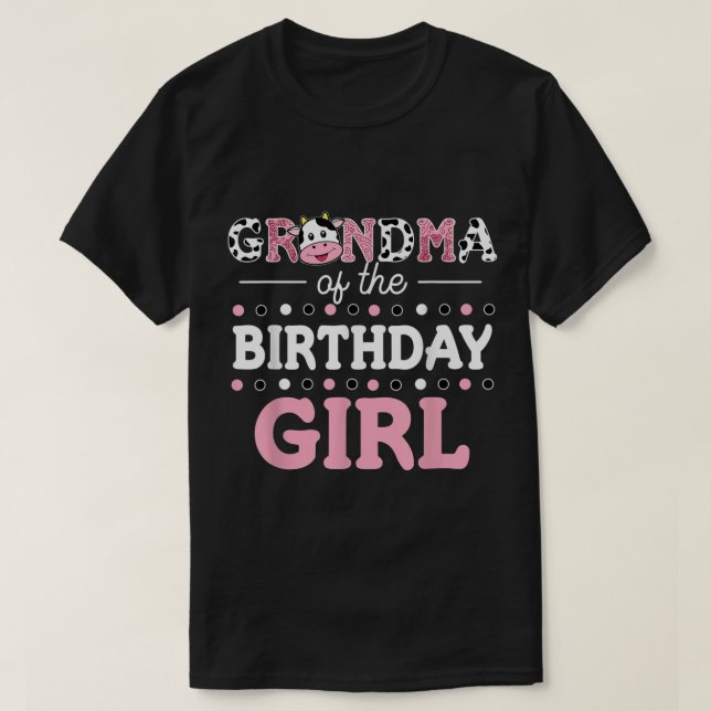 Grandma of The Birthday Girl Shirt Farm Cow Mummy  (Design Front)