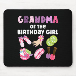 Grandma Of The Birthday Girl Spa Themed Girls Mouse Mat