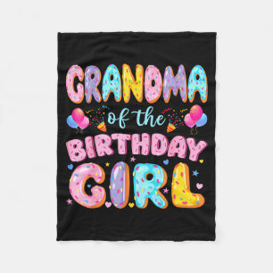 Grandma of the birthday girl sweet donut birthday fleece blanket