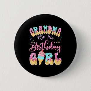 Grandma of the birthday girl sweet ice cream drip 6 cm round badge