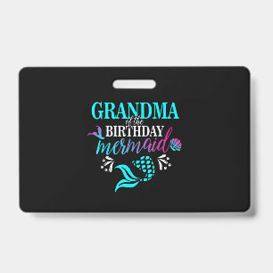 Grandma Of The Birthday Mermaid Matching Family ID Badge