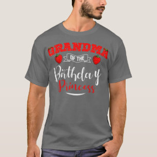 Grandma Of The Birthday Princess Strawberry Theme  T-Shirt