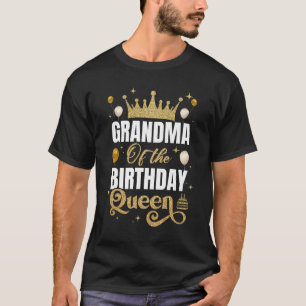 Grandma Of The Birthday Queen Women Girls Bday Par T-Shirt