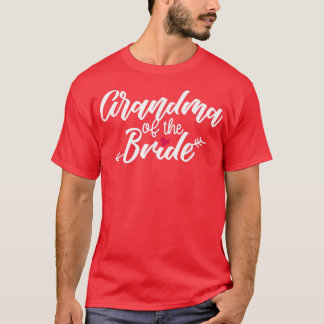 Grandma Of The Bride Arrow Wedding or Bachelorette T-Shirt