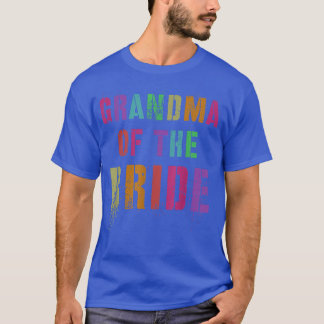 GRANDMA OF THE BRIDE Bridal Party Granny Family Fr T-Shirt