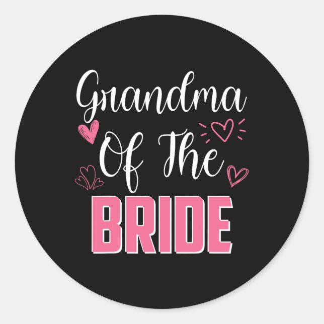 Grandma Of The Bride Family Wedding Party Wife To  Classic Round Sticker (Front)