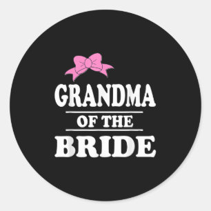 Grandma Of The Bride Wedding Party Classic Round Sticker