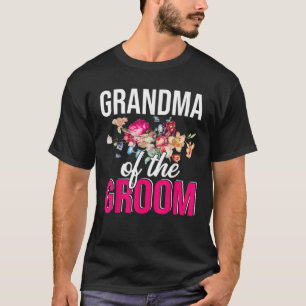 Grandma Of The Groom Happy Mother s Day Wedding Fa T-Shirt