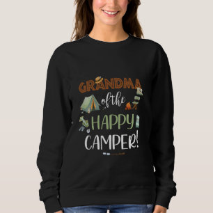 Grandma of The Happy Camper First Birthday Camping Sweatshirt