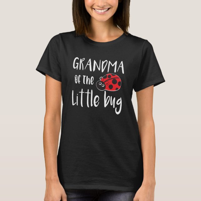 Grandma Of The Little Bug Cute Ladybug Baby Shower T-Shirt (Front)