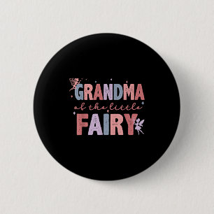 Grandma Of The Little Fairy First Birthday Girl Fa 6 Cm Round Badge