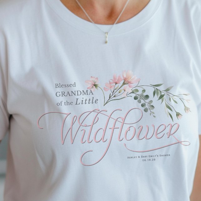 Grandma of the Little Wildflower Baby Girl Shower T-Shirt (Grandma Little Wildflower, Pink Baby Shower family t-shirt)