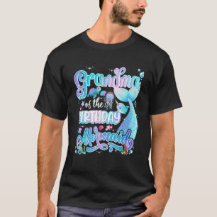 Grandma Of The Mermaid Birthday Girl Family Birthd T-Shirt