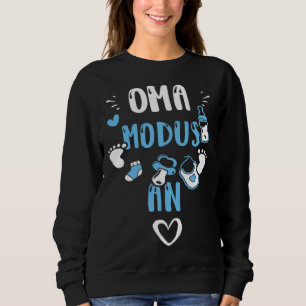 Grandma Oma Modus An Baby Boy Sayings Sweatshirt
