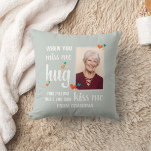 Grandma Photo WHEN YOU MISS ME HUG THIS Cushion