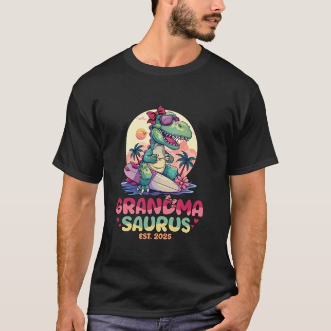 Grandma Saurus Est 2025 Grandma Dinosaur Birthday  T-Shirt (Front)
