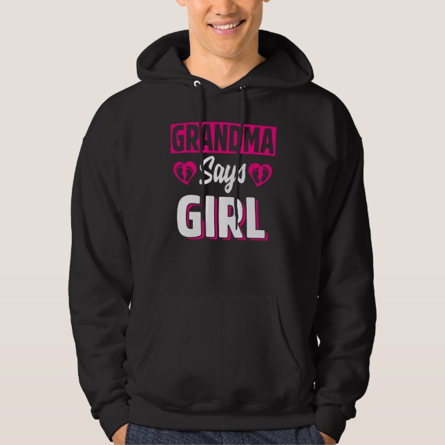 Grandma Says Girl Cute Gender Reveal Team Pink Bab Hoodie (Front)